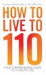 How to Live to 110 - Your Comprehensive... - Bild 1