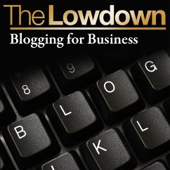 Lowdown: Blogging for Business (eBook, ePUB) - Long, James