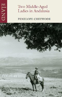 Two Middle-Aged Ladies in Andalucia (eBook, ePUB) - Chetwode, Penelope