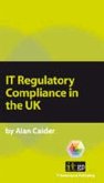 IT Regulatory Compliance in the UK (eBook, ePUB) IT Regulatory Compliance in the UK (eBook, ePUB)