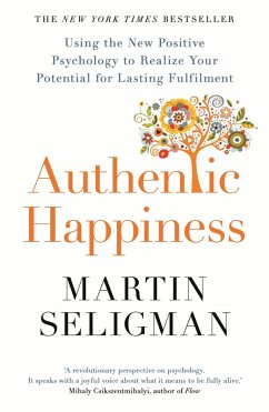 Authentic Happiness (eBook, ePUB) - Seligman, Martin