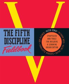 The Fifth Discipline Fieldbook (eBook, ePUB) - Kleiner, Art; Smith, Bryan; Roberts, Charlotte; Senge, Peter M.; Ross, Richard