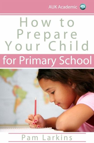 How to Prepare Your Child for Primary School (eBook, PDF)