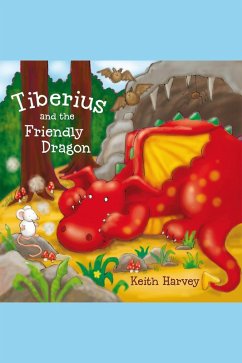 Tiberius and the Friendly Dragon (eBook, ePUB) Cover Tiberius and the Friendly Dragon (eBook, ePUB)