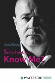 So You Think You Know Me? (eBook, PDF)