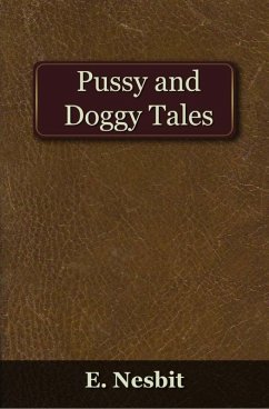 Pussy and Doggy Tales (eBook, PDF) - Nesbit, Edith