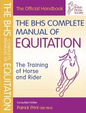 BHS Complete Manual of Equitation (eBook, ePUB) BHS Complete Manual of Equitation (eBook, ePUB)