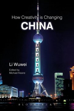 How Creativity is Changing China (eBook, ePUB) - Wuwei, Li