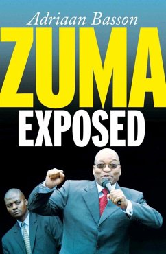 Zuma Exposed (eBook, ePUB) - Basson, Adriaan