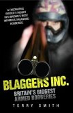 Blaggers Inc - Britain's Biggest Armed Robberies (eBook, ePUB)