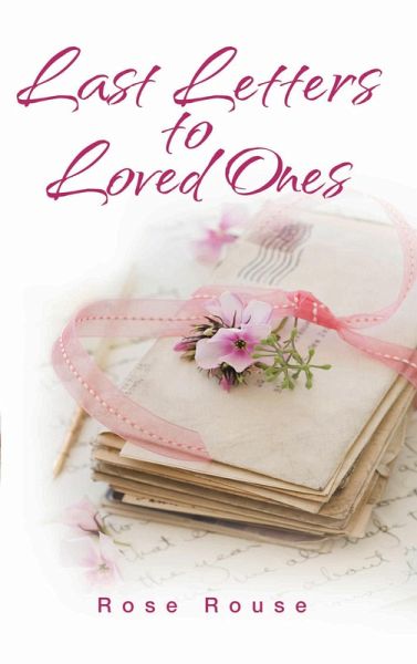 Last Letters to Loved Ones (eBook, ePUB) Last Letters to Loved Ones (eBook, ePUB)