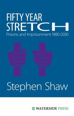 Fifty Year Stretch (eBook, PDF) - Shaw, Stephen; Narey, Martin (Foreword)