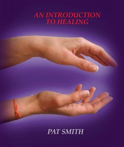 An Introduction To Healing (eBook, ePUB) - Smith, Pat