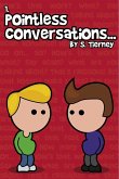 Pointless Conversations (eBook, PDF) Pointless Conversations (eBook, PDF)