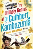 The Unlikely Genius Of Dr. Cuthbert Kambazuma (eBook, ePUB)