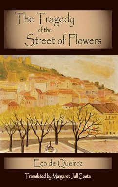 The Tragedy of the Street of Flowers (eBook, ePUB) - De Queiroz, Eca; Jull Costa, Margaret