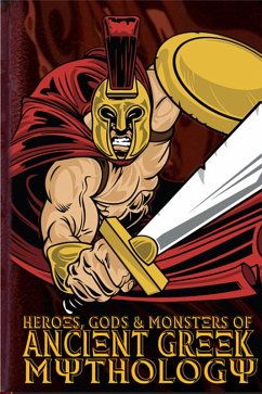 Heroes, Gods and Monsters of Ancient Greek Mythology (eBook, ePUB) - Ford, Michael