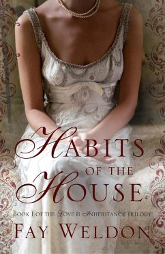 Habits of the House (eBook, ePUB) - Weldon, Fay