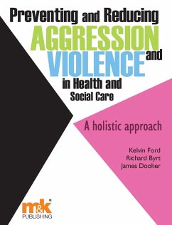 Preventing and Reducing Aggression and Violence in Health and Social Care (eBook, ePUB) - Byrt, Richard