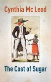 The Cost of Sugar (eBook, ePUB) The Cost of Sugar (eBook, ePUB)