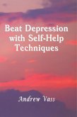 Beat Depression with Self-Help Techniques (eBook, ePUB)