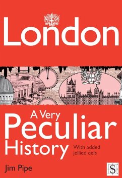 London, A Very Peculiar History (eBook, ePUB) Cover London, A Very Peculiar History (eBook, ePUB)