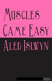Muscles Came Easy (eBook, ePUB)