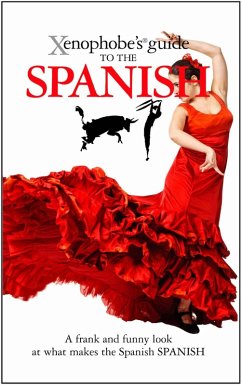 The Xenophobe's Guide to the Spanish (eBook, ePUB) - Launay, Drew