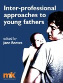 Interprofessional Approaches to Young Fathers (eBook, ePUB)