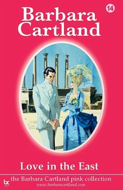 Love In the East (eBook, ePUB) - Cartland, Barbara
