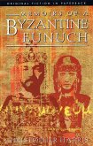 Memoirs of a Byzantine Eunuch (eBook, ePUB)