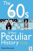 60s, A Very Peculiar History (eBook, ePUB)
