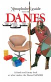 The Xenophobe's Guide to the Danes (eBook, ePUB)