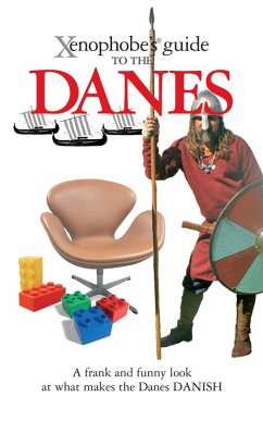 The Xenophobe's Guide to the Danes (eBook, ePUB) - Dyrbye, Helen; Golzen, Thomas; Harris, Steve