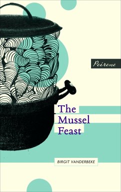 The Mussel Feast (eBook, ePUB) - Vanderbeke, Birgit