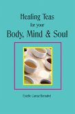 Healing Teas for your Body, Mind & Soul (eBook, ePUB)