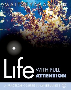 Life with Full Attention (eBook, ePUB) - Maitreyabandhu