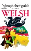 The Xenophobe's Guide to the Welsh (eBook, ePUB)
