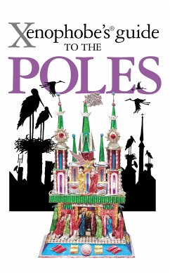 The Xenophobe's Guide to the Poles (eBook, ePUB) - Lipniacka, Ewa