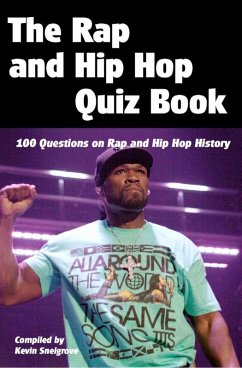 Rap and Hip Hop Quiz Book (eBook, PDF) - Snelgrove, Kevin
