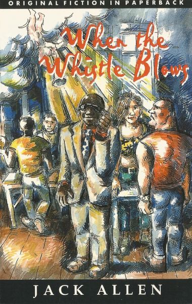 When the Whistle Blows (eBook, ePUB) When the Whistle Blows (eBook, ePUB)