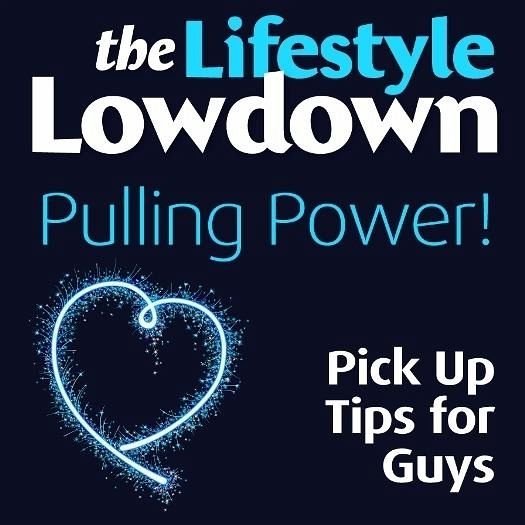 Lifestyle Lowdown: Pulling Power - Pick Up Tips for Guys (eBook, ePUB)