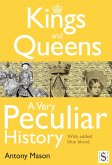 Kings and Queens - A Very Peculiar History (eBook, ePUB)