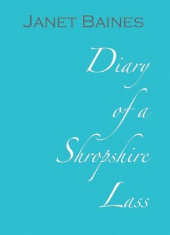 Diary Of A Shropshire Lass (eBook, ePUB) - Baines, Janet