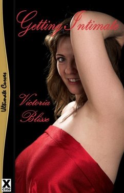 Getting Intimate (eBook, ePUB) - Blisse, Victoria