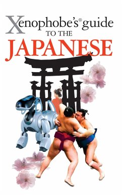 The Xenophobe's Guide to the Japanese (eBook, ePUB) - Kaji, Sahoko; Hama, Noriko; Rice, Jonathan