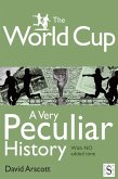 World Cup, A Very Peculiar History (eBook, ePUB)