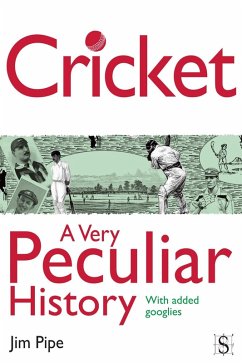 Cricket, A Very Peculiar History (eBook, ePUB) - Pipe, Jim