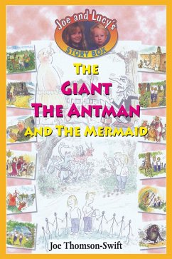 The Giant, the Antman and The Mermaid (eBook, ePUB) - Thomson-Swift, Joe