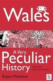 Wales, A Very Peculiar History (eBook, PDF)